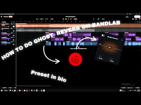How to do Ghost reverb on Bandlab (preset in desc)
