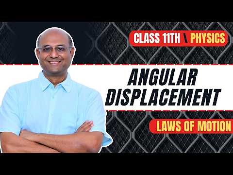 Angular Displacement Explained | Class 11 Physics | Laws of Motion | NEET | AhaGuru Balaji Sampath