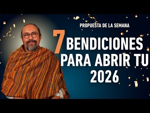 Las 7 bendiciones para abrir la energía del 2026 | Fer Broca
