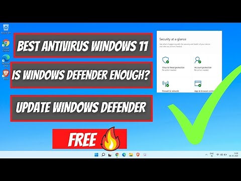 Best Antivirus For Windows 11 | Is Windows Defender Enough | How to Update Windows Defender