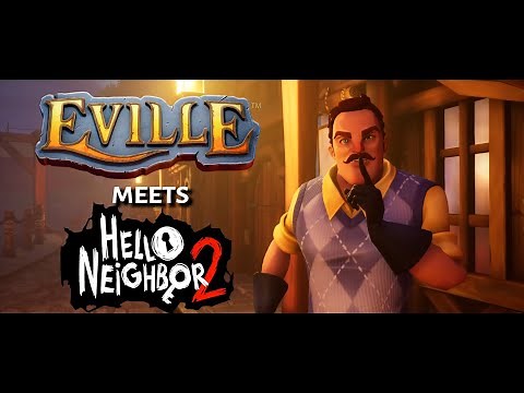 Hello Neighbor 2 x Eville Crossover Event!