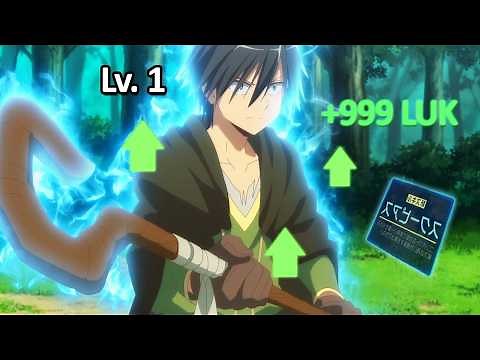 God Accidentally Summons Him with the Weakest Skills But He Gains +999 Luck