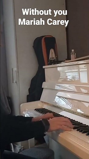 without you- Mariah Carey - piano #withoutyou #mariahcarey #piano #pianomusic #pianocover