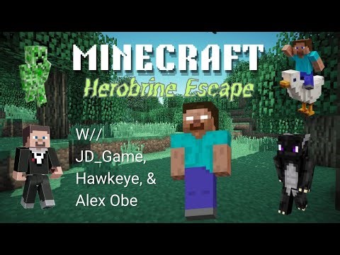 (Minecraft HeroBrine Escape) W// JD_Game, Hawkeye & Alex Obe