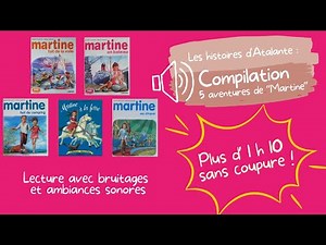 Compilation : 5 aventures de Martine - Lectures et histoires pour enfants avec sons et bruitages