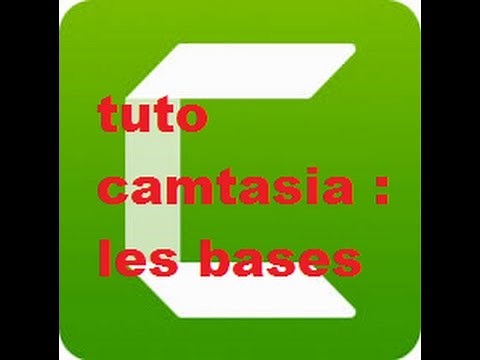 TUTO CAMTASIA 9 : LES BASES