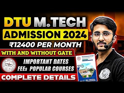 DTU MTech Admission 2024 With & Without GATE | Important Dates | Fees | Complete Details