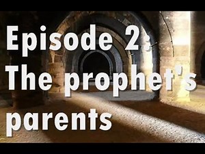 Story of prophet Muhammad part 2 - seerah the prophet's parents
