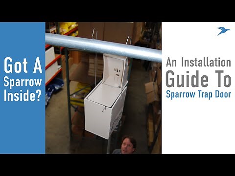 An Installation Guide To - Bird Barrier's Sparrow Trap Door