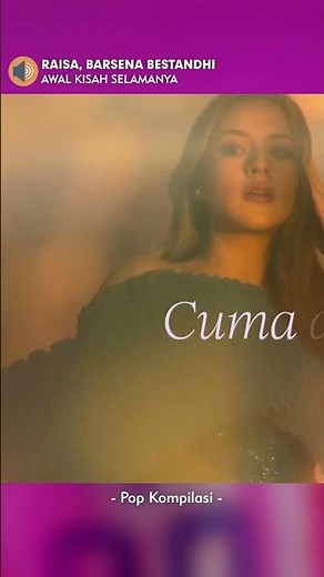 Awal Kisah Selamanya ~ Raisa, Barsena Bestandhi ~ Tak perlu kau cari-cari lagi yang tak pasti
