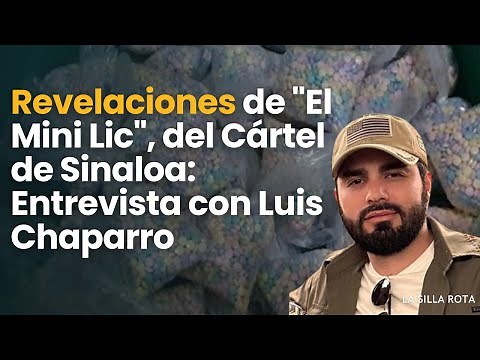 Revelaciones de "El Mini Lic", del Cártel de Sinaloa: Entrevista con Luis Chaparro