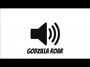 Godzilla Roar Sound Effect