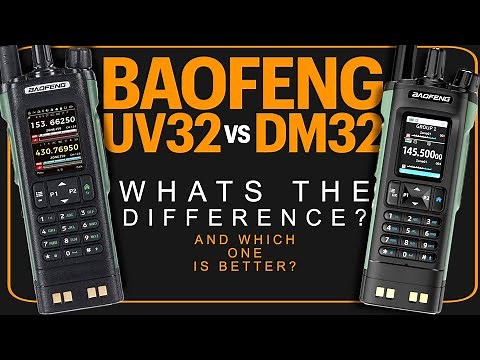 Baofeng DM32 vs Baofeng UV32 - What's The Difference Between These Ham Radios?