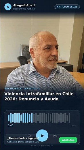 Violencia Intrafamiliar en Chile 2026: Denuncia y Ayuda | AbogadoPro Chile 2026