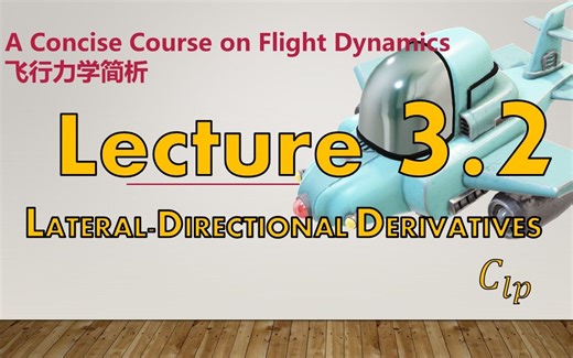 【航空小灶】飞行力学简析-Flight Dynamics-L3.2-Lateral-Directional Derivatives-C-l-p
