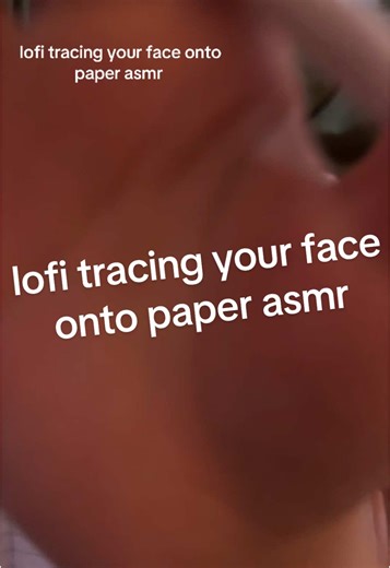 Lofi ASMR: Tracing Your Face for Relaxation