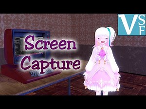 How to add Screen Capture to VSeeFace