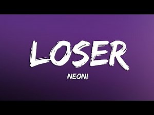 Neoni - LOSER (Lyrics)