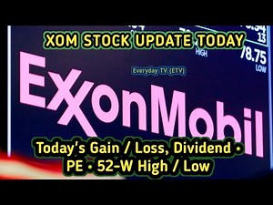 Exxon Mobil (XOM) Stock Update –Price, Dividend, PE & 52-Week Range | Energy Stocks | Dividend Stock