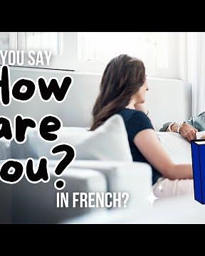 How to Say “How Are You?” in French 🇫🇷 | Comment Allez-Vous vs Ça Va? Explained
