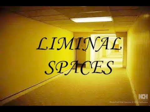Liminal Spaces: Why Are They Comforting?