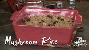 Grandma K's Mushroom Rice Recipe. Perfect side dish! (1 hour for instant rice, 2 hours for traditional rice) | Tim Farmer's Country Kitchen