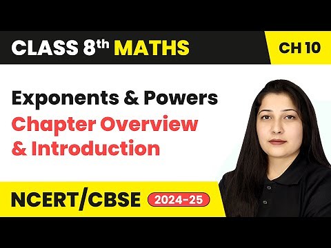 Exponents and Powers - Chapter Overview and Introduction | Class 8 Maths Chapter 10 | CBSE 2024-25