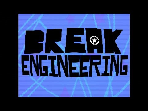 BREAK ENGINEERING
