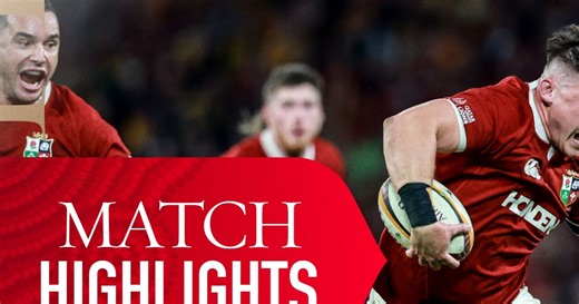 Wallabies vs The British & Irish Lions 1st Test Match Highlights - The British & Irish Lions Website