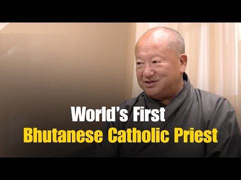 Meet the World’s First Bhutanese Catholic Priest