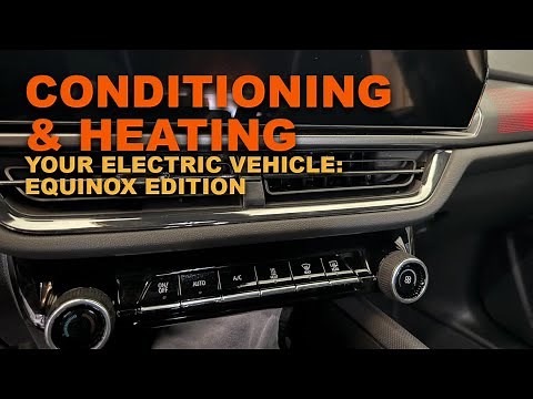 Understand Your EV Heat Pump and Pre-Conditioning: Equinox Edition