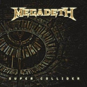 MEGADETH: 'Super Collider' Title Track Official Stream Now Available