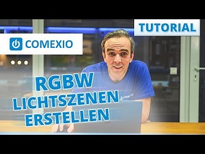 Tutorial: RGBW Lichtszenen erstellen