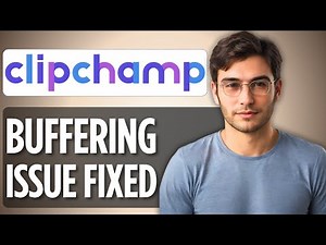 How to Fix Clipchamp Buffering Problems | Best Method 2025 Full Guide ⚙️🎬