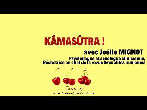 Kâmasûtra ! Avec Joëlle Mignot