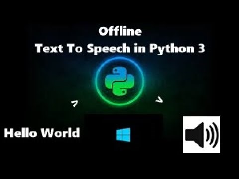 Offline Text - To - Speech (TTS) in Python on Windows