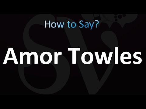 How to Pronounce Amor Towles