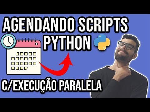 Como Agendar Scripts Python & Execução Paralela #DevAprender
