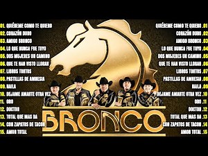 GRUPO BRONCO MIX LO MAS ROMANTICO ❤️ MEJORES CANCIONES ROMANTICAS ❤️ LO MEJOR DE BRONCO INOLVIDABLES