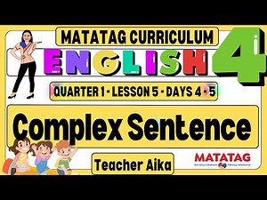 ENGLISH 4 Grade 4 Quarter 1 Lesson 5 Day 4 - 5 Complex Sentence #matatagcurriculum