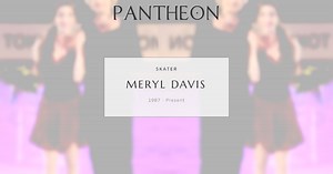 Meryl Davis Biography | Pantheon