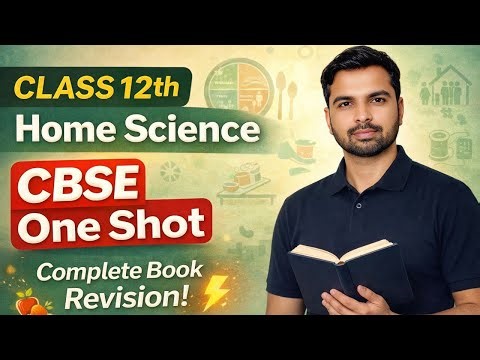 Class 12 Home Science One Shot | CBSE Complete Book Revision 2026