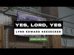 YES, LORD, YES (A Capella)