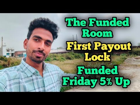 First Payout Almost Lock 🔐 Funded Room || Funded Friday Account 5% Up