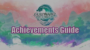 End of Dragons Act 2 Story Achievements Guide - GuildJen