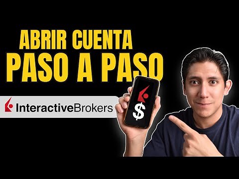 ABRIR CUENTA EN INTERACTIVE BROKERS - GUIA COMPLETA