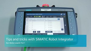 Tips and Tricks with SIMATIC Robot Integrator - Part 1