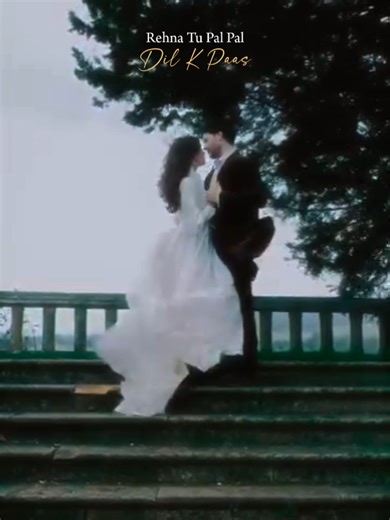 Rehna tu pal pal dil k paas! - Romantic Couple Moments