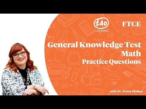 FTCE General Knowledge Math Practice Questions 2020 [GKT Math - Video 4]