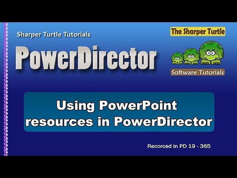PowerDirector - Using PowerPoint resources in PowerDirector